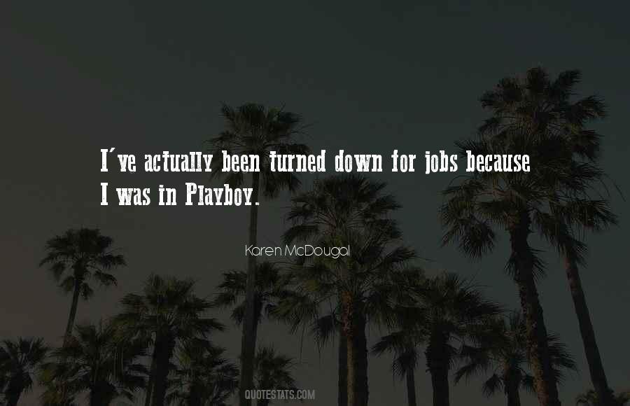 Quotes About Turned Down #1750749