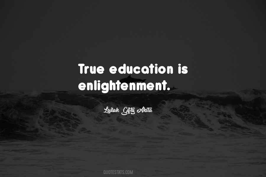 Quotes About Enlightenment And Education #1201875