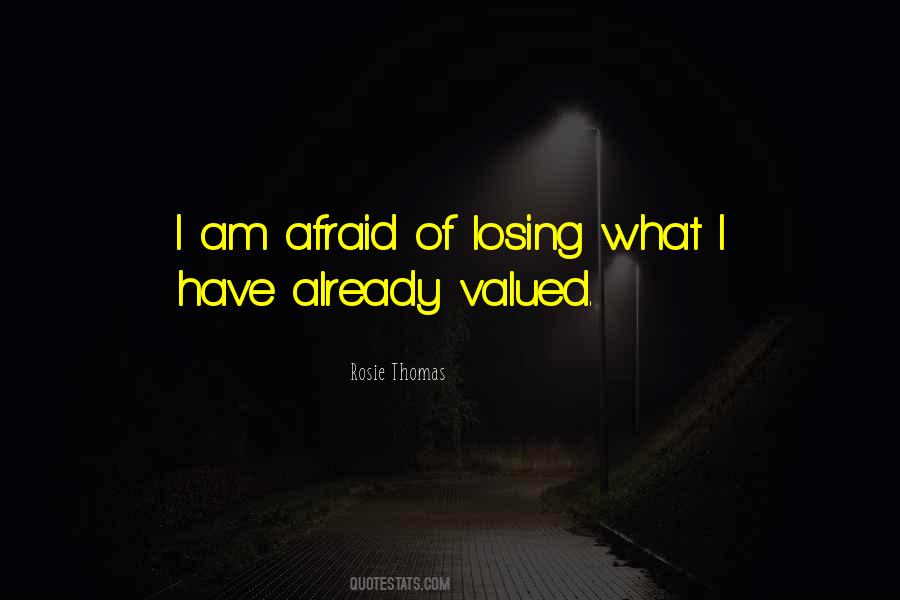 Quotes About Afraid Of Losing #1082773