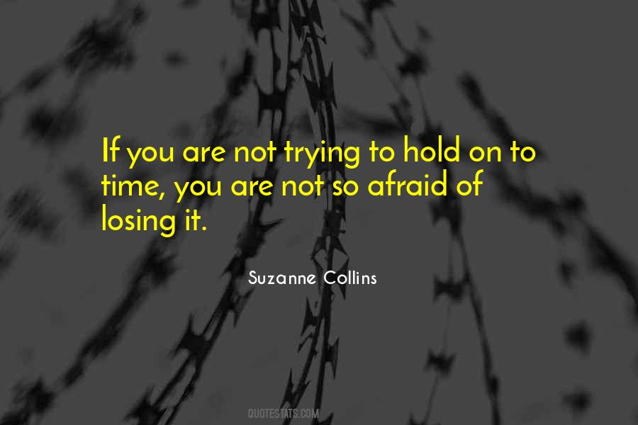 Quotes About Afraid Of Losing #1132213