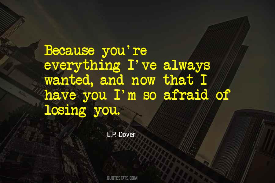 Quotes About Afraid Of Losing #473305