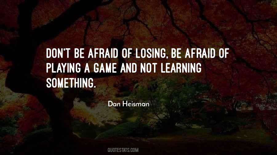 Quotes About Afraid Of Losing #84116
