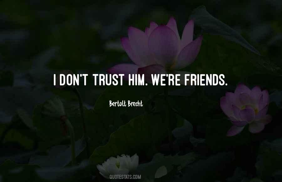 Quotes About Dont Trust #534452