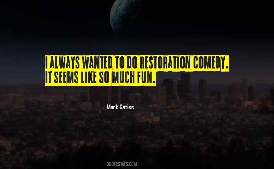 Quotes About Restoration Comedy #139708