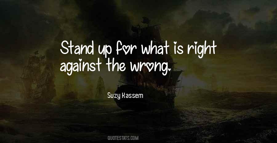 Quotes About Standing Up For What Is Right #1857352