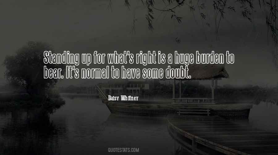 Quotes About Standing Up For What Is Right #98184