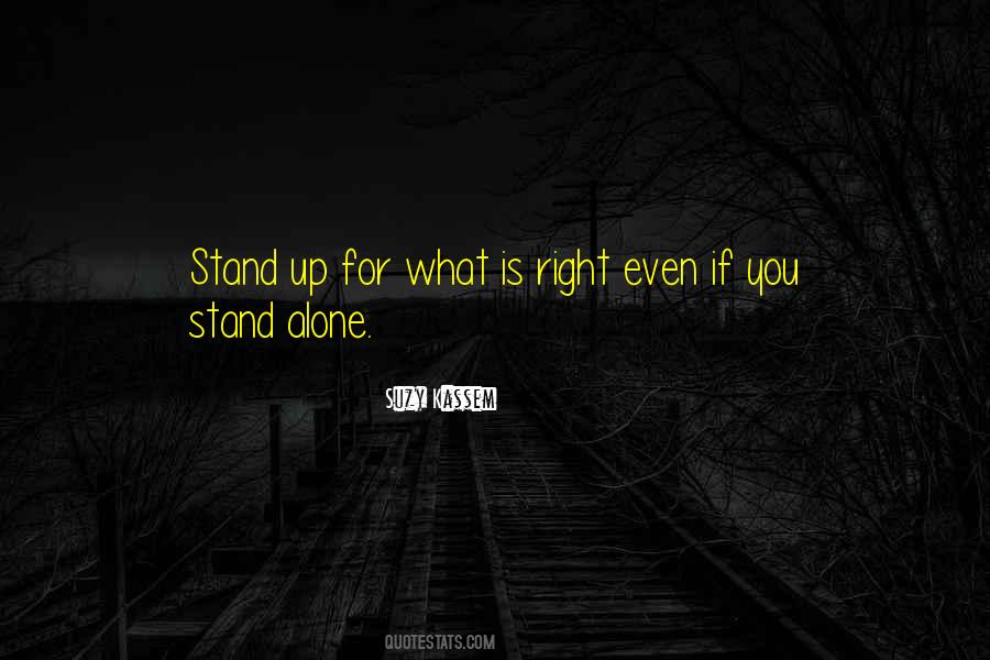 Quotes About Standing Up For What Is Right #981841