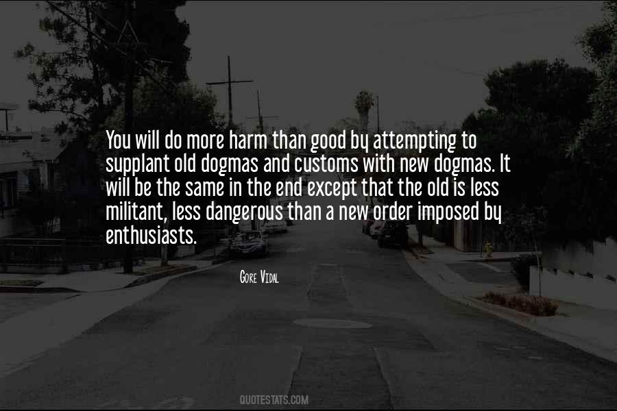 Quotes About Old Customs #1850272