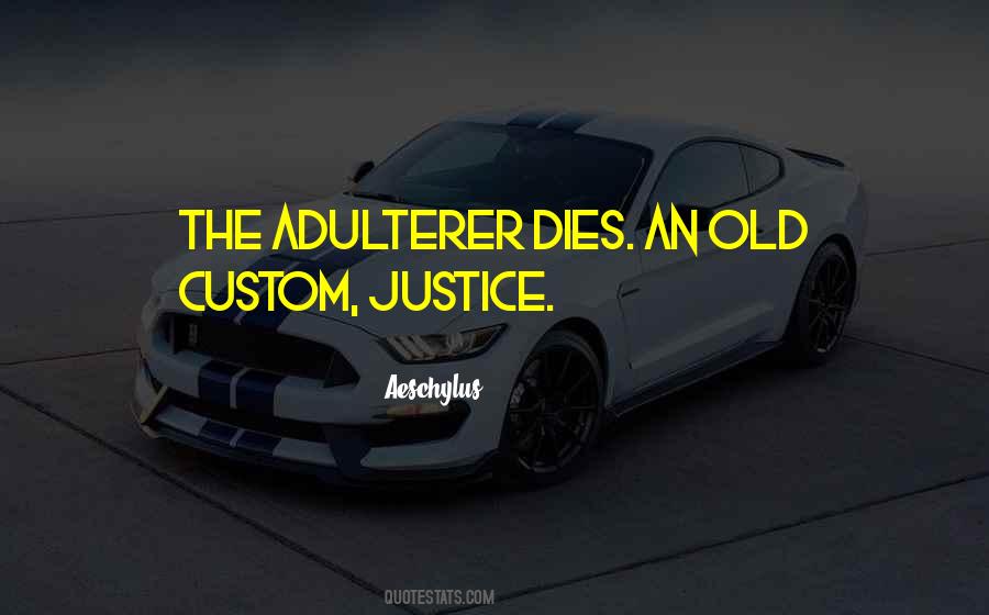 Quotes About Old Customs #719853