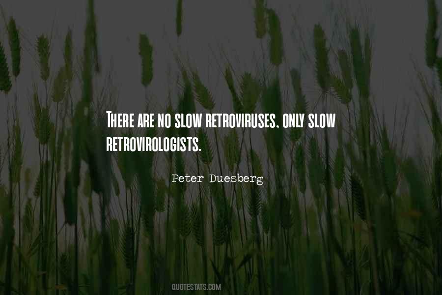 Retrovirologists Quotes #486884