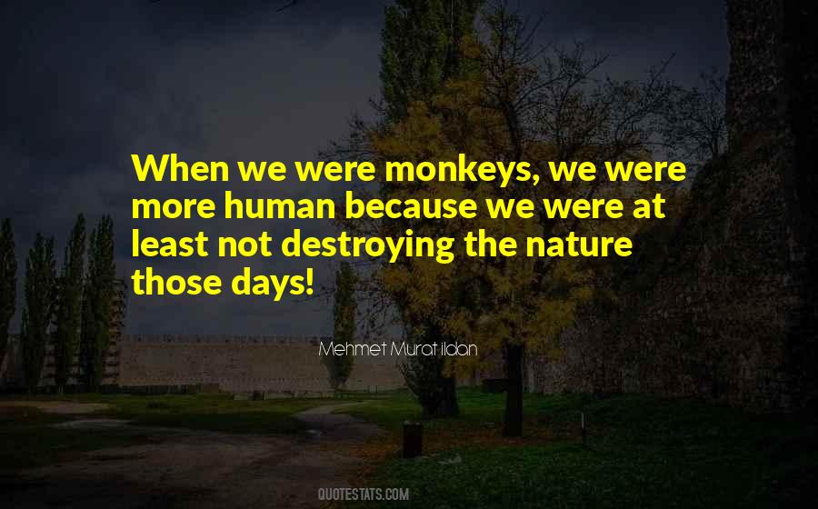 Quotes About Destroying Nature #1417190