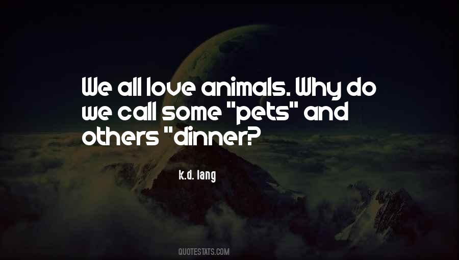 Quotes About Love Of Animals #462373