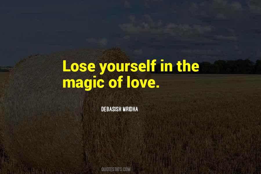 Quotes About The Magic Of Love #1456470