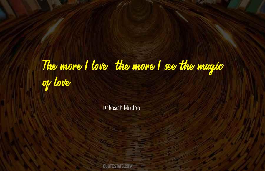 Quotes About The Magic Of Love #1745248