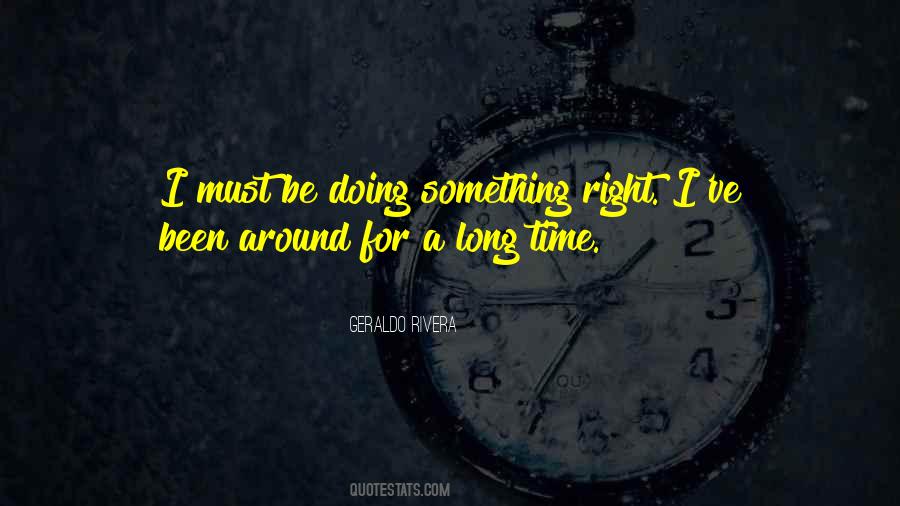 Quotes About Doing Something Right #1221412