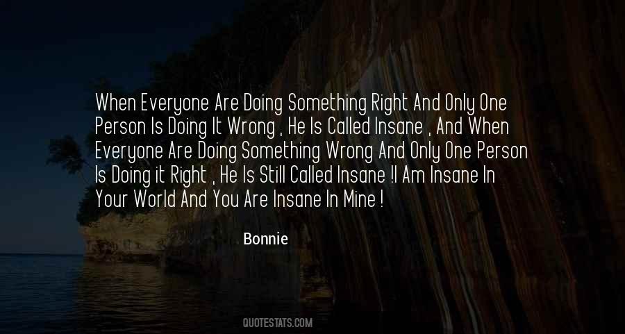 Quotes About Doing Something Right #187843