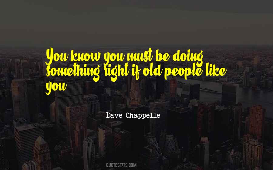 Quotes About Doing Something Right #698354
