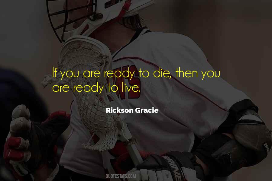 Rickson Quotes #743319