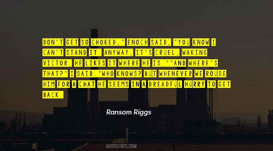 Riggs's Quotes #1607073