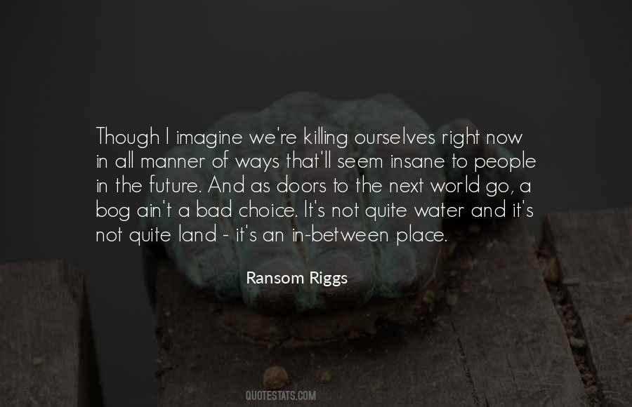 Riggs's Quotes #1864840