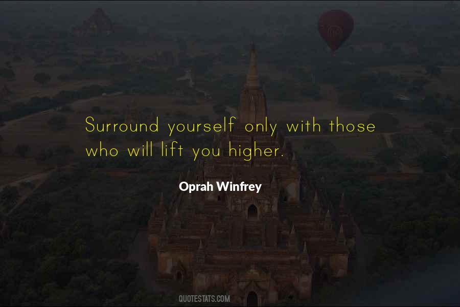 Quotes About Those You Surround Yourself With #1804610