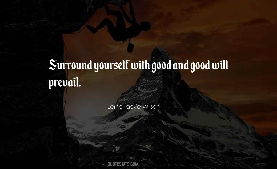 Quotes About Those You Surround Yourself With #83585