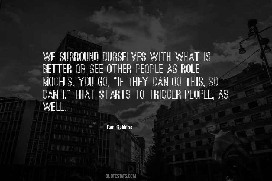 Quotes About Those You Surround Yourself With #99295