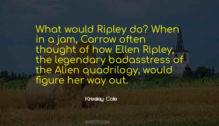 Ripley's Quotes #112085