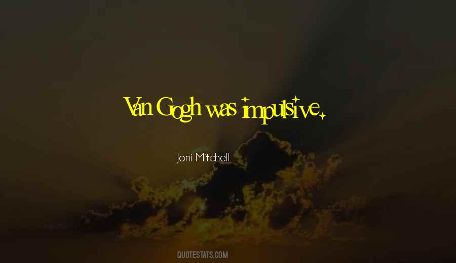 Quotes About Van Gogh #1529027