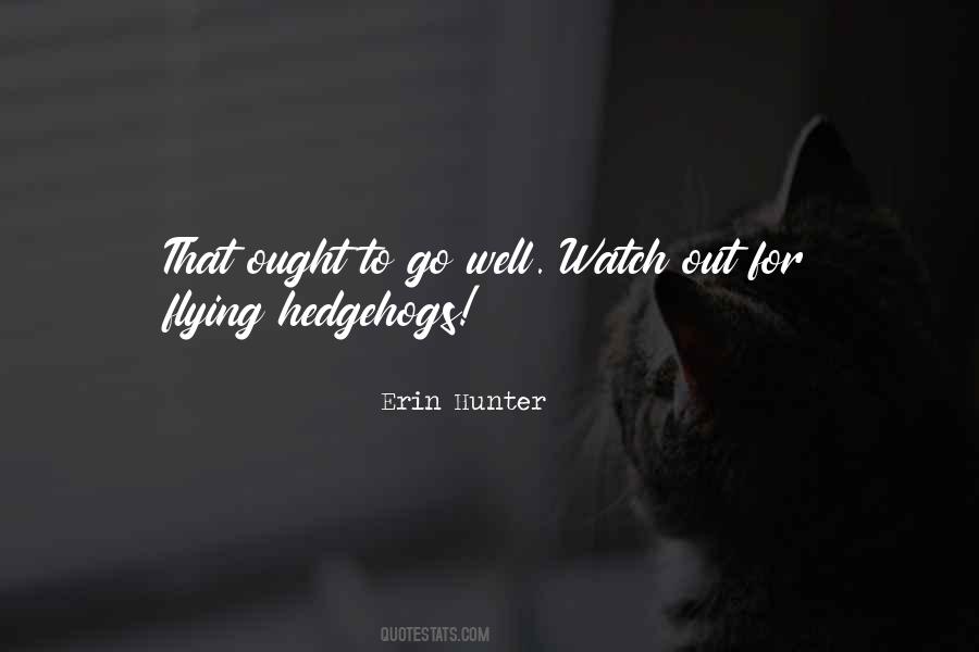 Quotes About Hedgehogs #953914