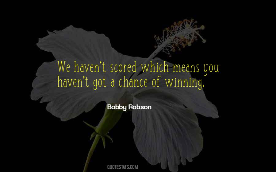 Robson's Quotes #300587