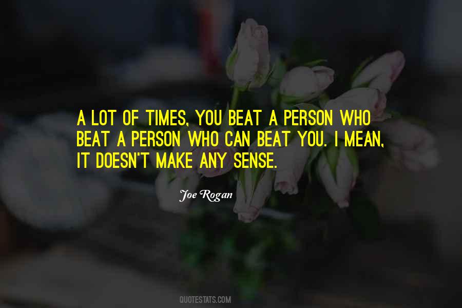 Rogan's Quotes #444151
