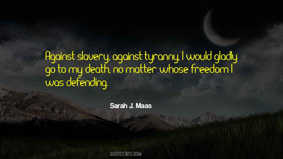 Quotes About Slavery Freedom #227833