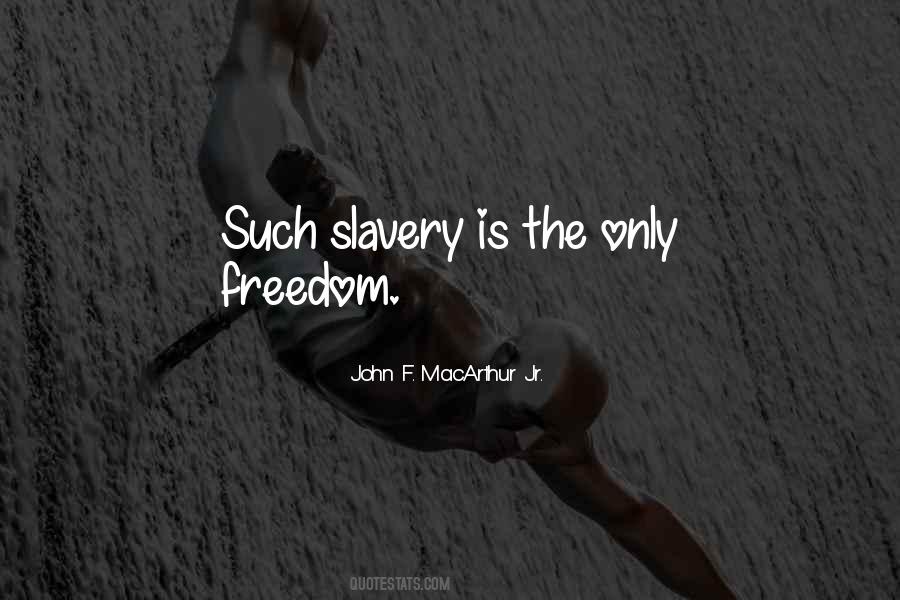 Quotes About Slavery Freedom #241378