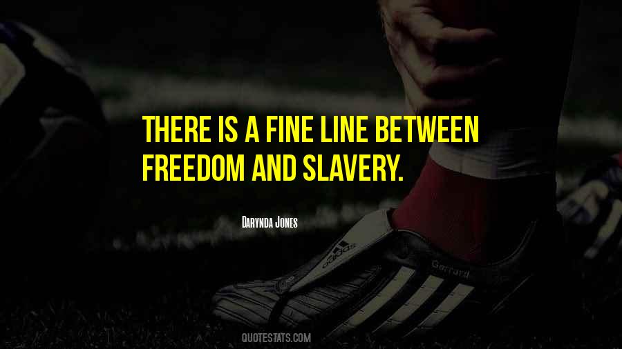Quotes About Slavery Freedom #722301