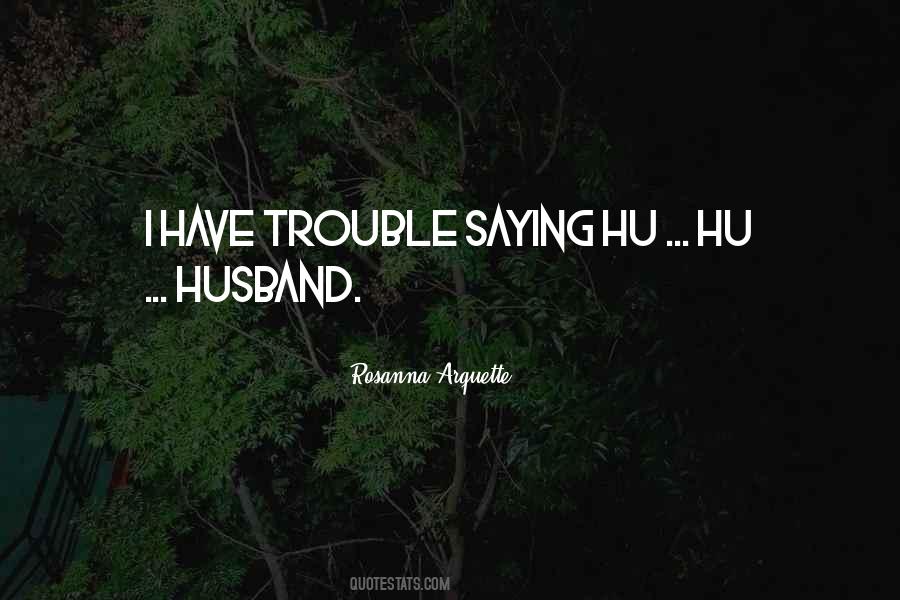 Rosanna Quotes #1579959