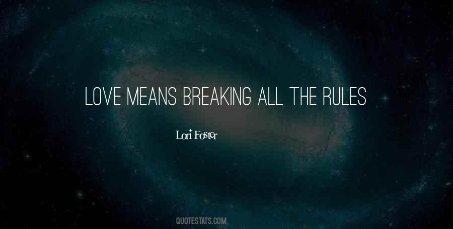 Quotes About Breaking The Rules #216818