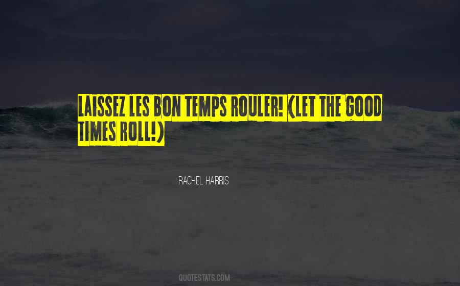 Rouler Quotes #1625940