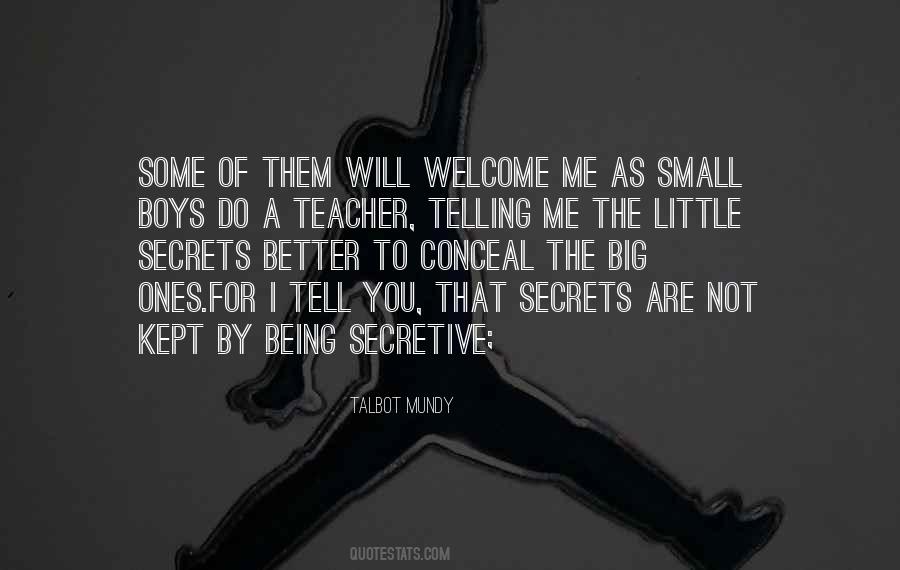 Quotes About Being Secretive #1549785