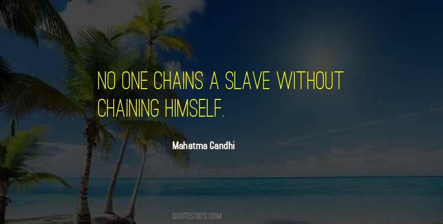 Quotes About Slavery And Chains #38844