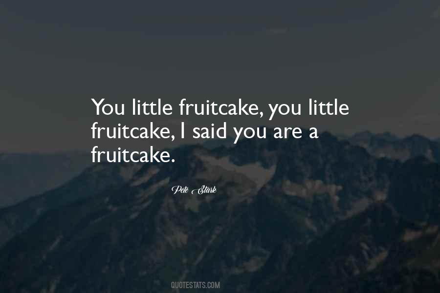 Quotes About Fruitcake #172859