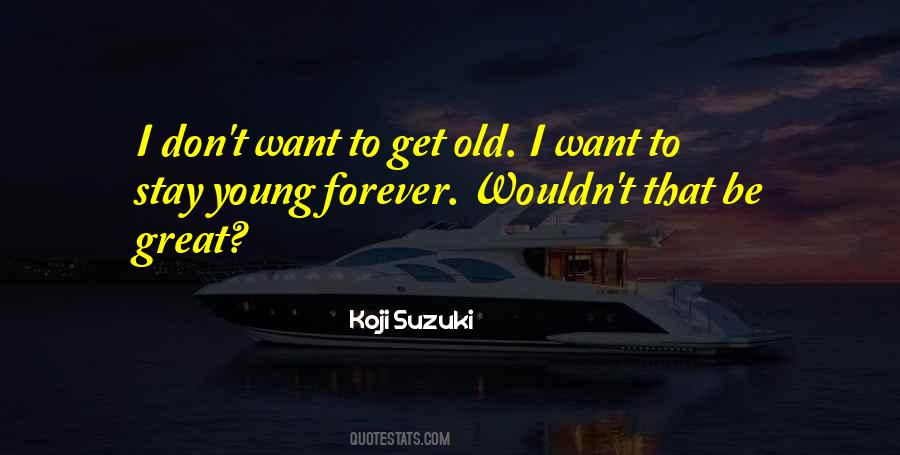 Quotes About Forever Young #381729