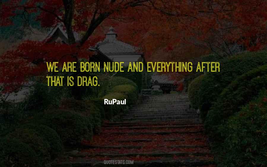 Rupaul's Quotes #508254