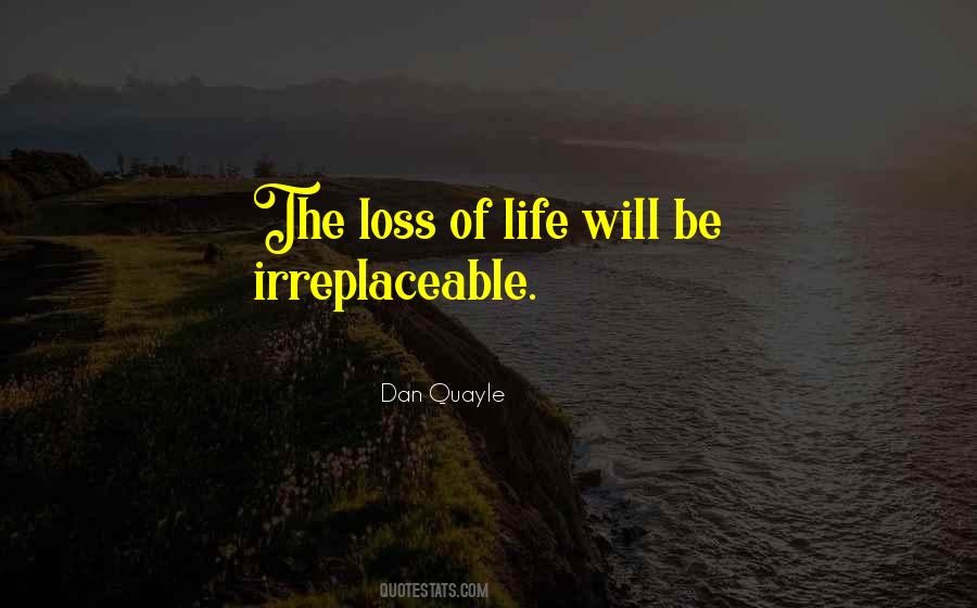 Quotes About Irreplaceable #1061880