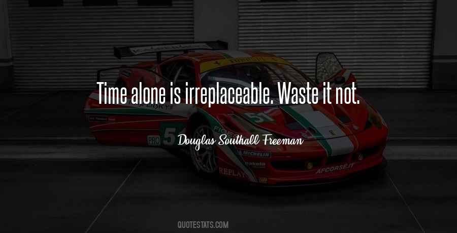 Quotes About Irreplaceable #565571