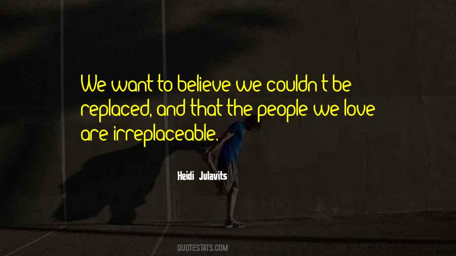 Quotes About Irreplaceable #63502