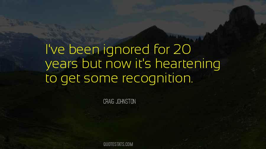 Quotes About Been Ignored #265401
