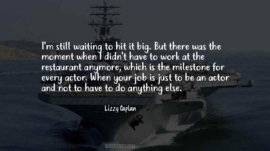 Quotes About Not Waiting Anymore #1720102