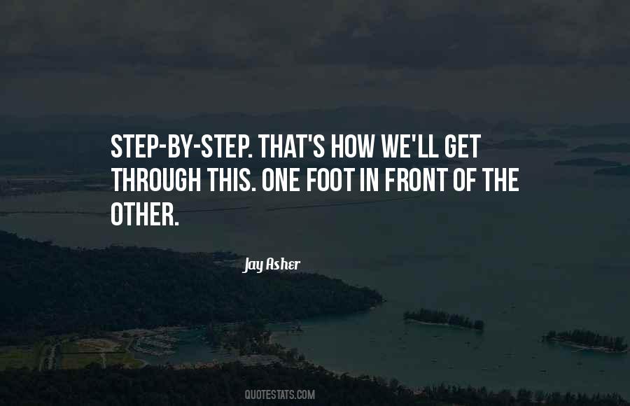Quotes About One Foot In Front Of The Other #817741