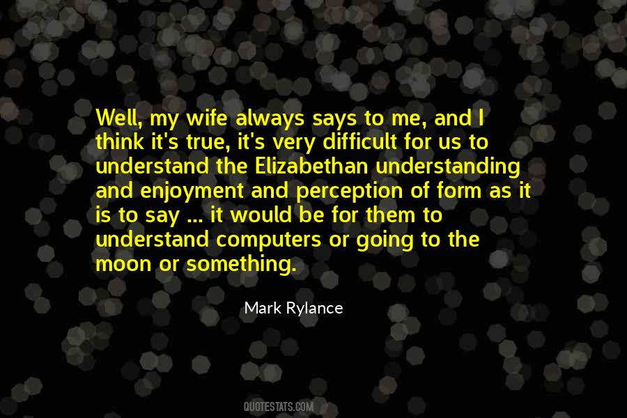 Rylance Quotes #1221395